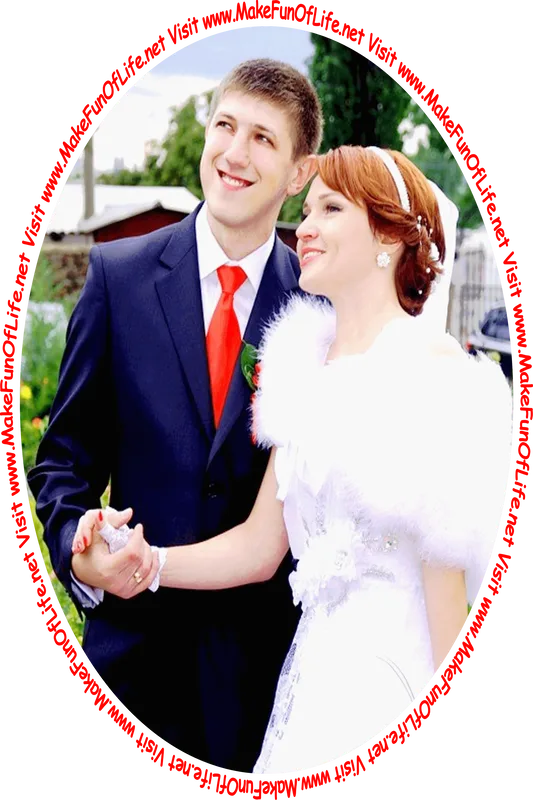 Picture of a happy smiling groom and a happy smiling bride standing together and holding hands while looking at the words and pictures on the website, and the words, ‘Visit www.MakeFunOfLife.net.’