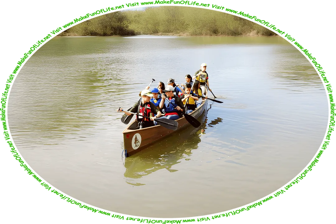 Picture of a group of nine young adults and children at a summer camp, crowded into a small canoe, each with a paddle, some of whom appear to be beginners at paddling a canoe to make it move along in the water, and the words, ‘Visit www.MakeFunOfLife.net.’