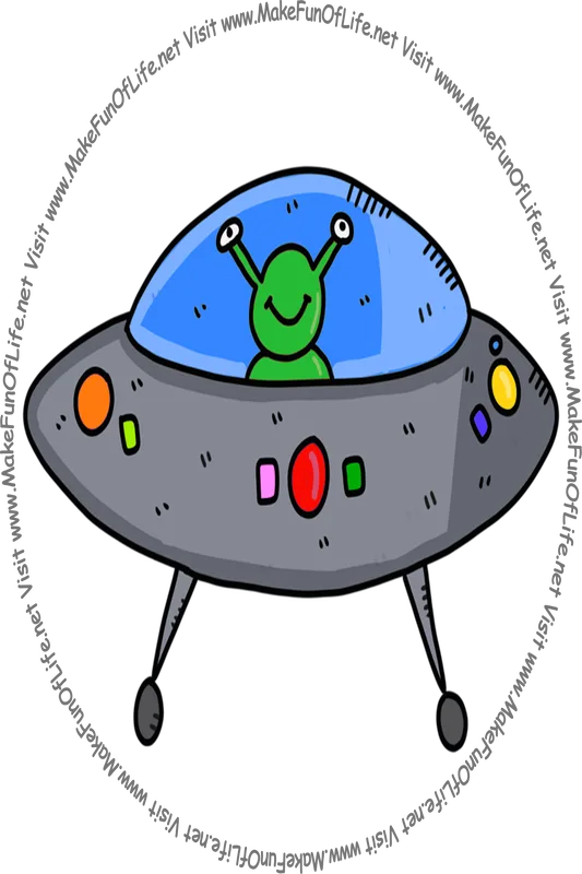Picture of a happy smiling green alien piloting a flying saucer, and the words, 'Visit www.MakeFunOfLife.net.'