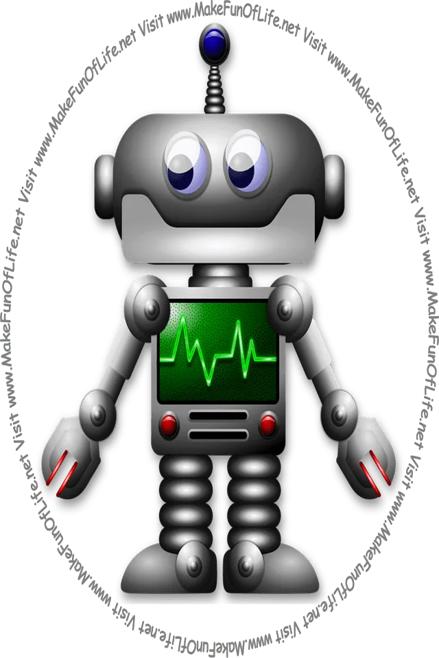 Picture of a toy robot looking at the words and pictures on the website, and the words, ‘Visit www.MakeFunOfLife.net.’