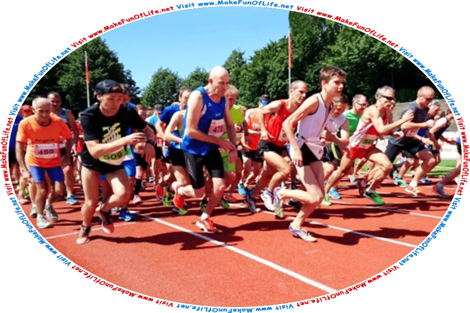 Picture of adult runners of different ages starting a footrace around an outdoors running track, and the words, Visit www.MakeFunOfLife.net.