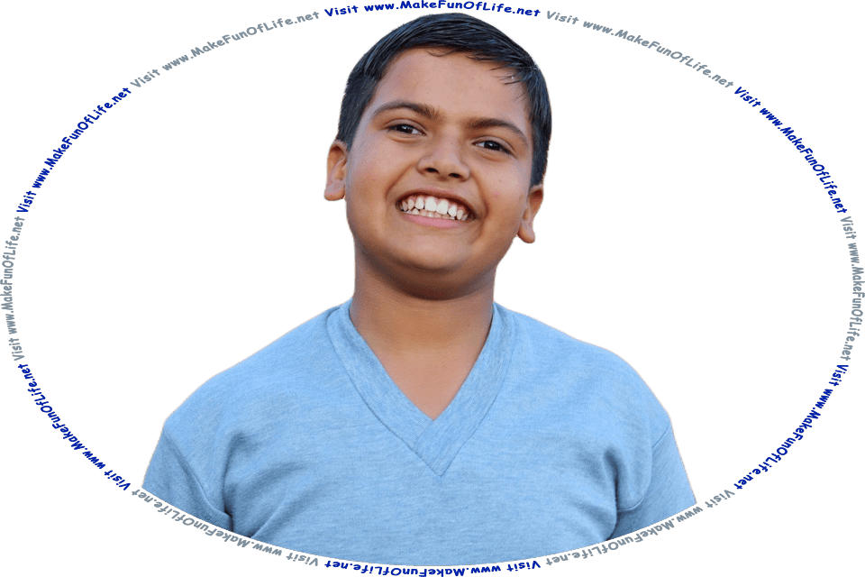Picture of a happy smiling young man, and the words, Visit www.MakeFunOfLife.net.