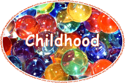 Click or tap here to visit the Childhood Page.