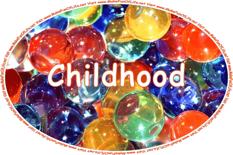 Click or tap here to visit the Childhood Page.