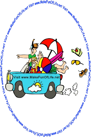 Picture of 3 men in an old blue convertible-top car with the driver smiling and waving and the front seat passenger standing on the seat and pointing forward. In the vehicle is a beach umbrella, an inflatable beach ball, and a surfboard. Painted on the outside of the car are the words, ‘Visit www.MakeFunOfLife.net’ with a happy smiling Sun partially obscured by a cloud.