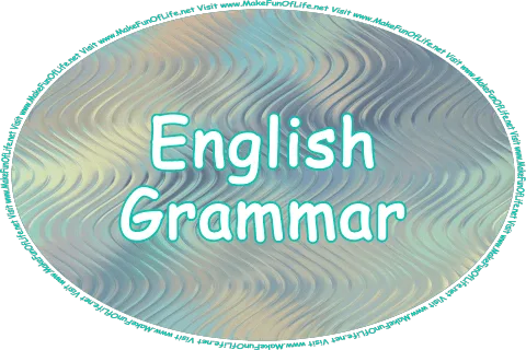 Click or tap here to visit the English Grammar Page.