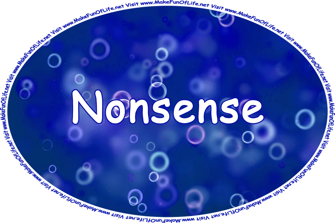 Click or tap here to visit the Nonsense Page.