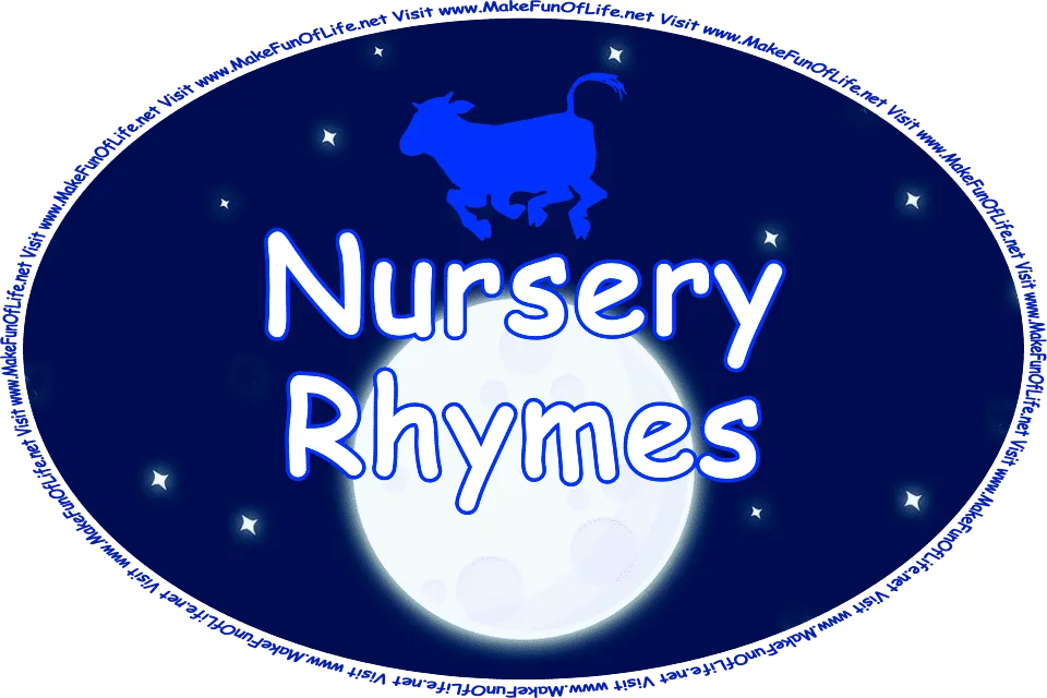 Click or tap here to visit the Nursery Rhymes Page.