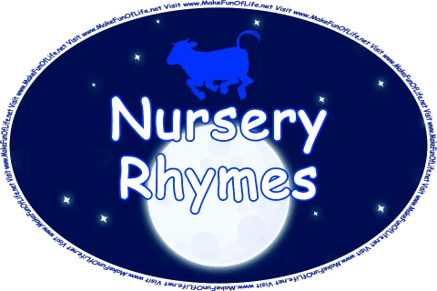 Click or tap here to visit the Nursery Rhymes Page.