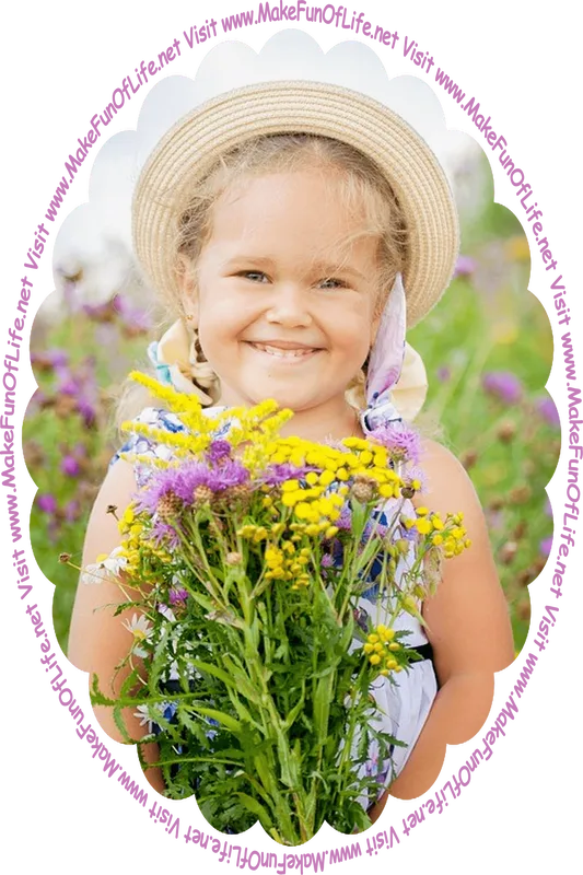 Picture of a happy smiling girl holding a bouquet of freshly cut flowers with yellow and lavender blossoms, and the words, 'Visit www.MakeFunOfLife.net.'