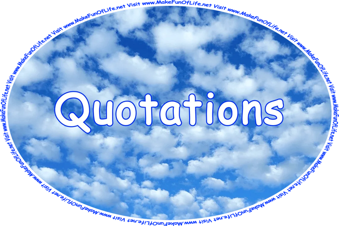 Click or tap here to visit the Quotations Page.