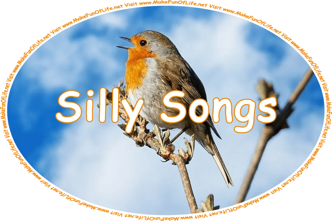 Click or tap here to visit the Silly Songs Page.
